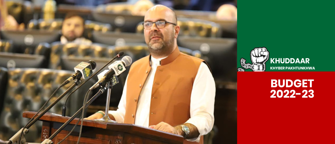 Budget Speech 2022-23 of Provincial Minister for Finance Taimur Saleem Khan Jhagra in KP Assembly